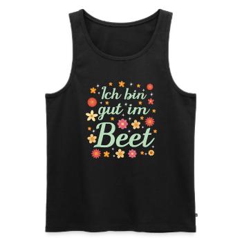 Ich Bin Gut Im Beet Gärtnern Witz Hobbygärtner - Männer Premium Bio Tank Top - Schwarz - Vorne - Michal (187cm)