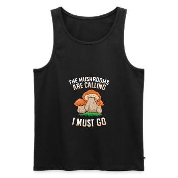 Mycology Foraging The Mushrooms Are Calling And I - Men's Premium Organic Tank Top - black - Front - AI Model Male 178 light (178cm)