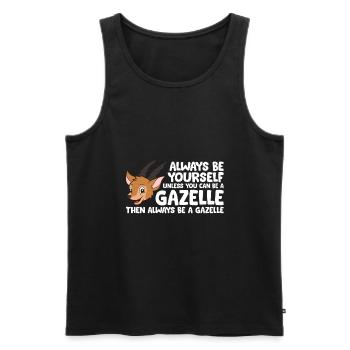 Always Be Yourself Unless You Can Be A Gazelle - Men's Premium Organic Tank Top - black - Front - Michal (187cm)