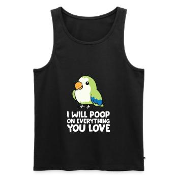 I Will Poop On Everything That You Love - Men's Premium Organic Tank Top - black - Front - Michal (187cm)