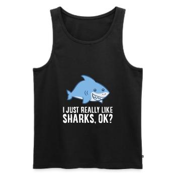 Shark Lover I Just Really Like Sharks Ok Funny - Men's Premium Organic Tank Top - black - Front - Michal (187cm)