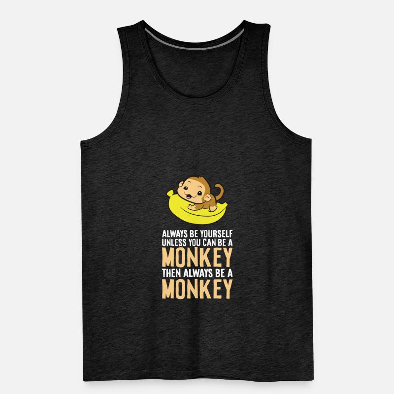 Sei immer du selbst, außer du kannst ein Affe sein Männer Premium Bio Tank Top