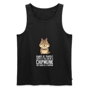 Always Be Yourself Unless You Can Be A Chipmunk - Men's Premium Organic Tank Top - black - Front - AI Model Male 178 light (178cm)