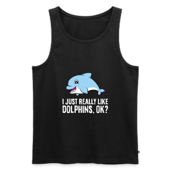 I Just Really Like Dolphins Ok? Funny Dolphin - Men's Premium Organic Tank Top - black - Front - Michal (187cm)