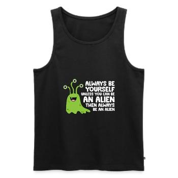 Soyez toujours vous-même, sauf si vous pouvez être un extraterrestre - Débardeur bio Premium Homme - noir - Devant - AI Model Male 178 light (178cm)