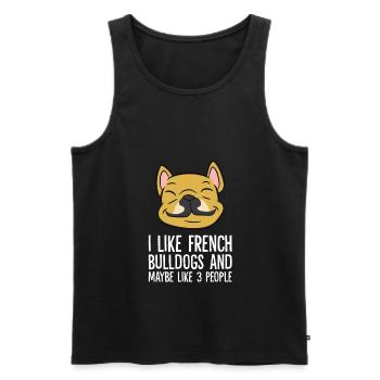 I Like French Bulldogs And Maybe Like 3 People - Men's Premium Organic Tank Top - black - Front - Michal (187cm)