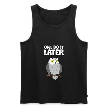 Eule Do It Later Lustige Eule Wortspiel Niedliche - Männer Premium Bio Tank Top - Schwarz - Vorne - AI Model Male 178 light (178cm)