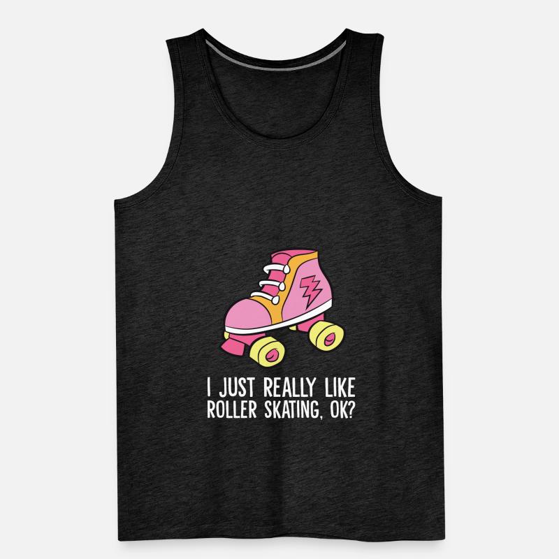 I Just Really Like Roller Skating Ok Rollerskating Men's Premium Organic Tank Top