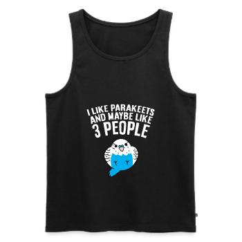 Parakeet Bird I Like Parakeets And Maybe Like 3 - Men's Premium Organic Tank Top - black - Front - Michal (187cm)