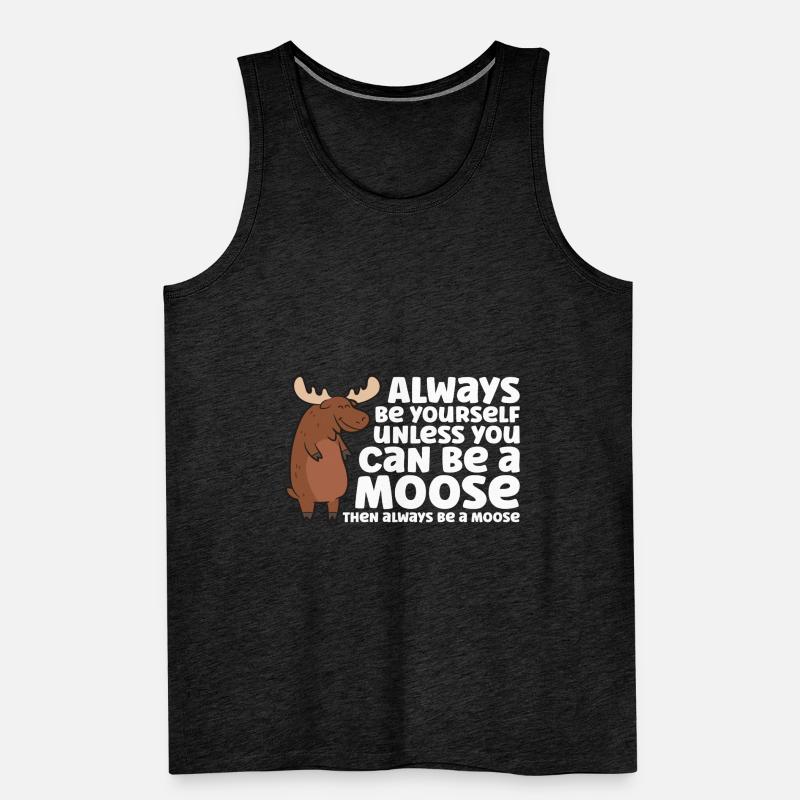 Sei immer du selbst, außer du kannst ein Elch sein Männer Premium Bio Tank Top