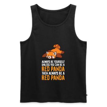 Always Be Yourself Unless You Can Be A Red Panda - Men's Premium Organic Tank Top - black - Front - Michal (187cm)