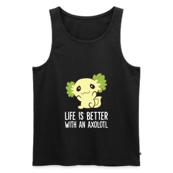 Axolotls As Pets Life Is Better With An Axolotl - Men's Premium Organic Tank Top - black - Front - Michal (187cm)