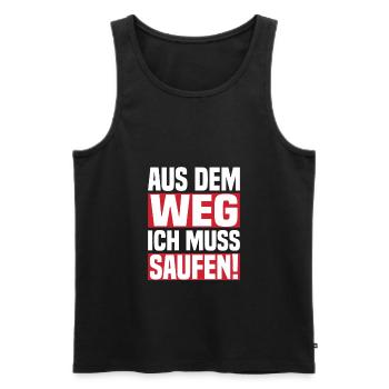 Aus Dem Weg Ich Muss Saufen! - Männer Premium Bio Tank Top - Schwarz - Vorne - Michal (187cm)