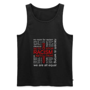 Beende Rassismus - Männer Premium Bio Tank Top - Schwarz - Vorne - Michal (187cm)