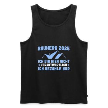 Bauherr 2025 Nicht verantwortlich Hausbau - Männer Premium Bio Tank Top - Schwarz - Vorne - Michal (187cm)