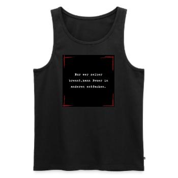 Nur wer selber brennt... - Männer Premium Bio Tank Top - Schwarz - Vorne - AI Model Male 178 light (178cm)