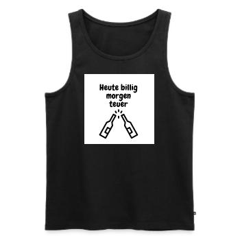 Heute billig morgen Teuer - Männer Premium Bio Tank Top - Schwarz - Vorne - Michal (187cm)