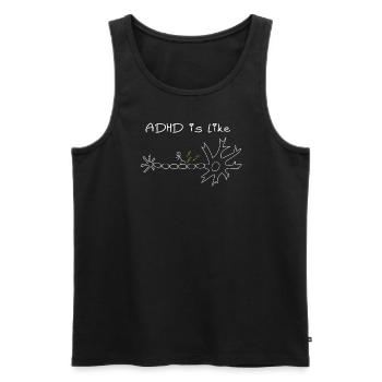 Adhd is like - Men's Premium Organic Tank Top - black - Front - AI Model Male 178 light (178cm)
