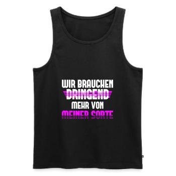 Wir Brauchen Dringend Mehr von Meiner Sorte - Männer Premium Bio Tank Top - Schwarz - Vorne - Michal (187cm)