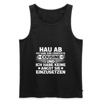 Ich Habe Eine Verrückte Cousine Und Keine Angst Ei - Männer Premium Bio Tank Top - Schwarz - Vorne - Michal (187cm)