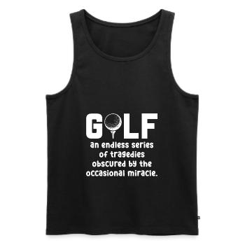 Golf An Endless Series Of Tragedies Golfing Golf P - Männer Premium Bio Tank Top - Schwarz - Vorne - Michal (187cm)