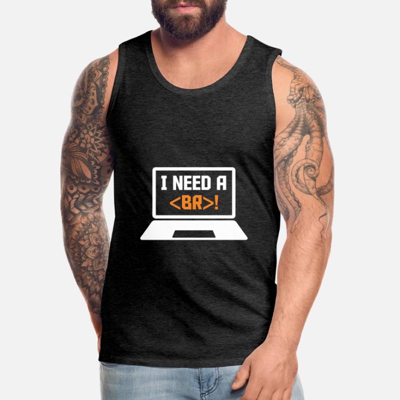 I Need A Break Coding Programming Computer Scienti Männer Premium Bio Tank Top