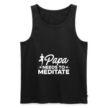 Papa Needs To Meditate Meditation Relaxation Buddh - Männer Premium Bio Tank Top - Schwarz - Vorne - AI Model Male 178 light (178cm)