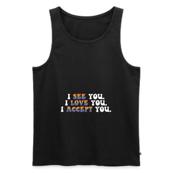 I See You I Love You I Accept You Gay Pride Lesbia - Männer Premium Bio Tank Top - Schwarz - Vorne - Michal (187cm)