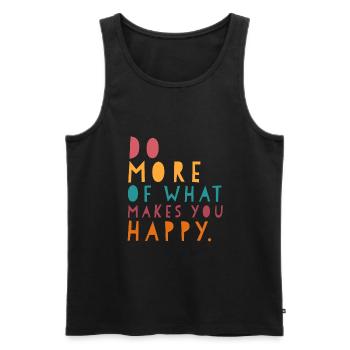 Do more of what makes you happy - Männer Premium Bio Tank Top - Schwarz - Vorne - AI Model Male 178 light (178cm)
