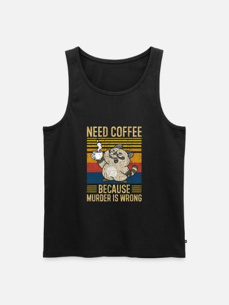 Need Coffee Coffee Saying Funny - Men's Premium Organic Tank Top - black