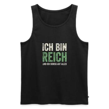 Ich bin Reich und ich scheiß auf alles - Männer Premium Bio Tank Top - Schwarz - Vorne - Michal (187cm)