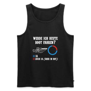 Werde ich heute Boot fahren Kapitän Spruch lustig - Männer Premium Bio Tank Top - Schwarz - Vorne - Michal (187cm)