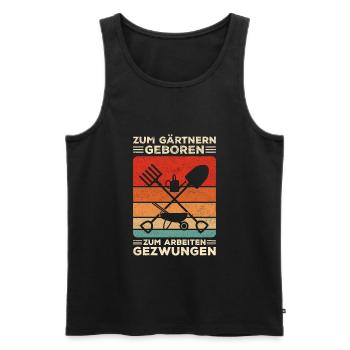Zum Gärtnern Geboren Zum Arbeiten Gezwungen Spruch - Männer Premium Bio Tank Top - Schwarz - Vorne - AI Model Male 178 light (178cm)