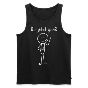 Bin jetzt groß - 18. Geburtstag - Männer Premium Bio Tank Top - Schwarz - Vorne - Michal (187cm)