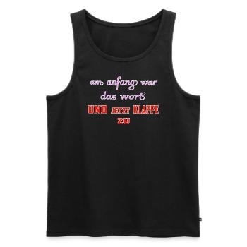 Am Anfang war das Wort und jetzt Klappe zu - Männer Premium Bio Tank Top - Schwarz - Vorne - AI Model Male 178 light (178cm)