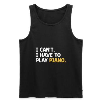 Je ne peux pas, je dois jouer d’un instrument de piano Pianiste Mu - Débardeur bio Premium Homme - noir - Devant - Michal (187cm)