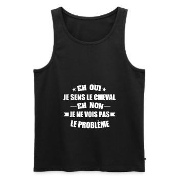 Eh oui je sens le cheval t-shirt humour cadeau - Débardeur bio Premium Homme - noir - Devant - Michal (187cm)