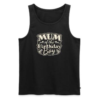 MUM OF THE BIRTHDAY BOY - BIRTHDAY PARTY - Men's Premium Organic Tank Top - black - Front - Michal (187cm)