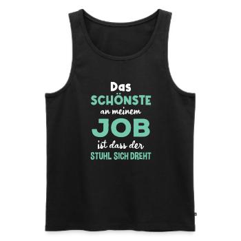 Das Schönste An Meinem Job Der Stuhl Dreht Sich - Männer Premium Bio Tank Top - Schwarz - Vorne - Michal (187cm)