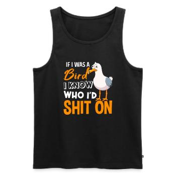 If I Was A Bird I Know Who I’d Shit On - Männer Premium Bio Tank Top - Schwarz - Vorne - AI Model Male 178 light (178cm)
