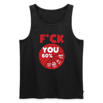 Fuck You Fuck Off Fuck It Fuck This Shit Fuck That - Men's Premium Organic Tank Top - black - Front - Michal (187cm)