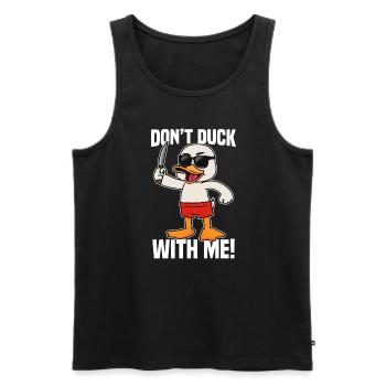 Don't Duck With Me! Naughty Cartoon Duck - Men's Premium Organic Tank Top - black - Front - AI Model Male 178 light (178cm)