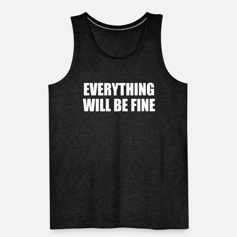 everything will be fine Men's Premium Organic Tank Top