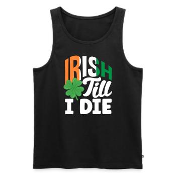 Irish till i die Celebrate Ireland St Patricks - Men's Premium Organic Tank Top - black - Front - Michal (187cm)