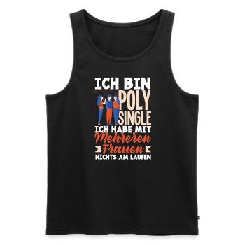 Ich bin Poly Single Ich habe mit mehreren Frauen - Männer Premium Bio Tank Top - Schwarz - Vorne - Michal (187cm)