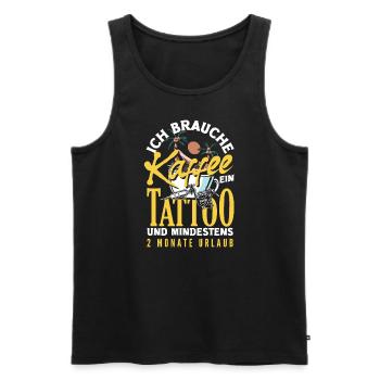 Ich brauche Kaffee ein Tattoo und 2 Monate Urlaub - Männer Premium Bio Tank Top - Schwarz - Vorne - Michal (187cm)