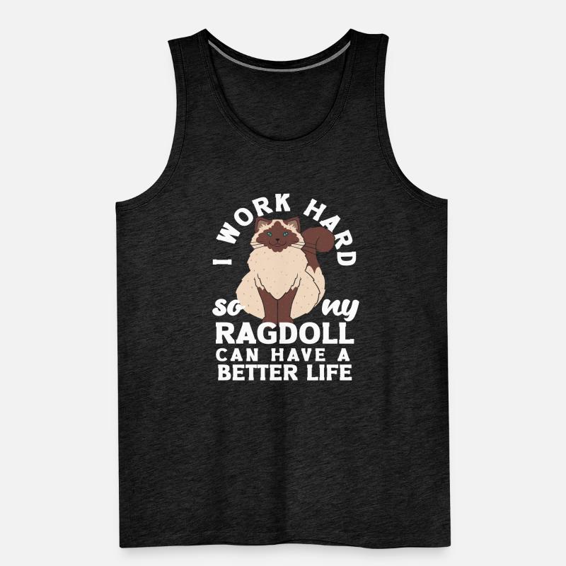 I work hard so my Ragdoll can have a better life Männer Premium Bio Tank Top