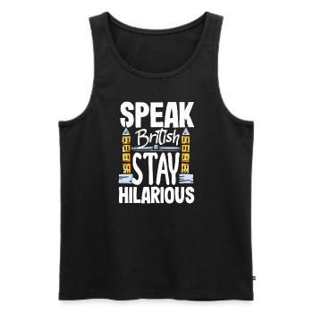 Speak British Stay Hilarious Fake British Accent - Männer Premium Bio Tank Top - Schwarz - Vorne - AI Model Male 178 light (178cm)