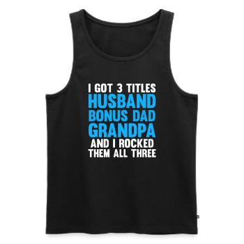 Bonus Papa Bonus Papa-Opa Stiefvater Geschenk - Männer Premium Bio Tank Top - Schwarz - Vorne - Michal (187cm)