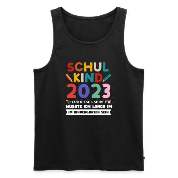 Schulkind 2023 Anfang Einschulung Geschenk - Männer Premium Bio Tank Top - Schwarz - Vorne - Michal (187cm)